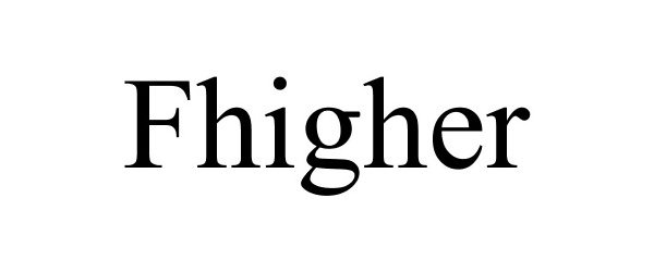 Trademark Logo FHIGHER