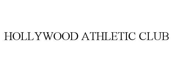  HOLLYWOOD ATHLETIC CLUB