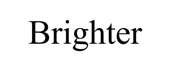 Trademark Logo BRIGHTER