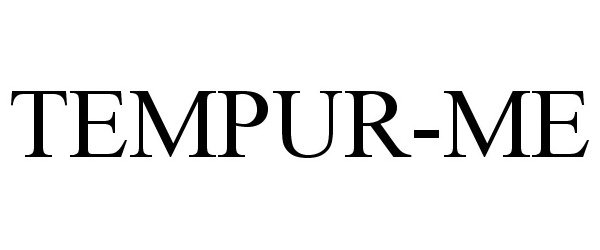 Trademark Logo TEMPUR-ME