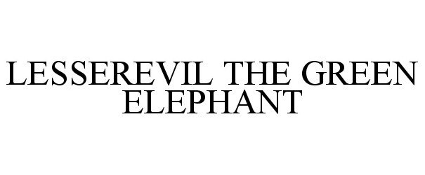  LESSEREVIL THE GREEN ELEPHANT