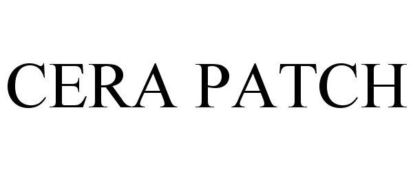 Trademark Logo CERA PATCH