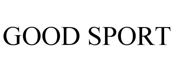 Trademark Logo GOOD SPORT