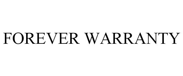  FOREVER WARRANTY