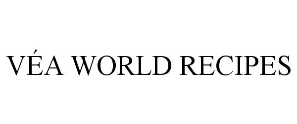 Trademark Logo VÉA WORLD RECIPES