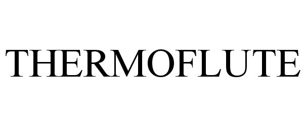 Trademark Logo THERMOFLUTE