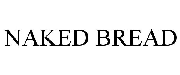  NAKED BREAD