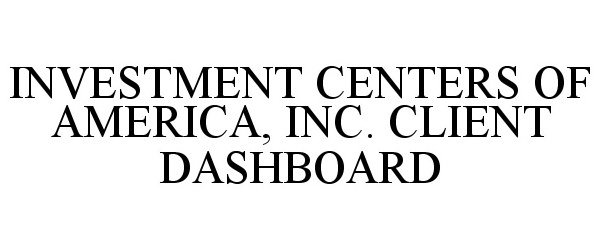  INVESTMENT CENTERS OF AMERICA, INC. CLIENT DASHBOARD