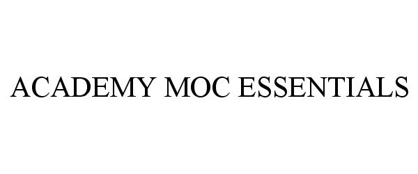 Trademark Logo ACADEMY MOC ESSENTIALS