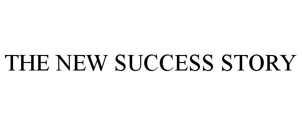  THE NEW SUCCESS STORY