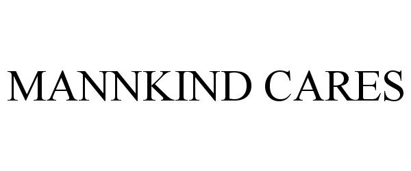Trademark Logo MANNKIND CARES