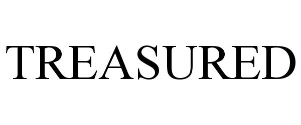 Trademark Logo TREASURED