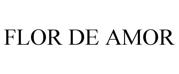 Trademark Logo FLOR DE AMOR