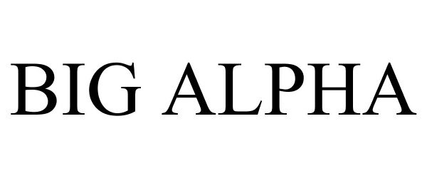 Trademark Logo BIG ALPHA
