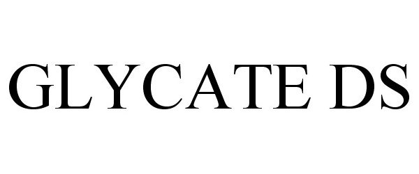 Trademark Logo GLYCATE DS