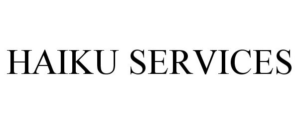  HAIKU SERVICES