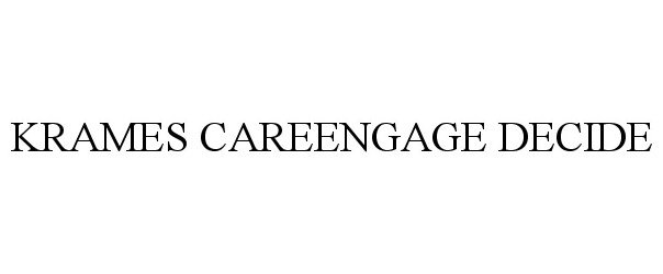 Trademark Logo KRAMES CAREENGAGE DECIDE