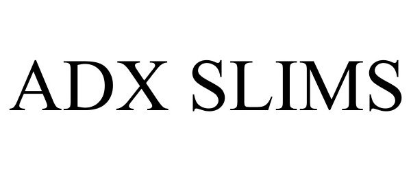 Trademark Logo ADX SLIMS