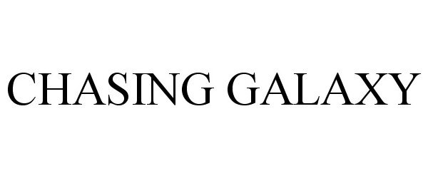Trademark Logo CHASING GALAXY
