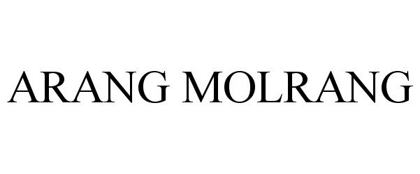 Trademark Logo ARANG MOLRANG