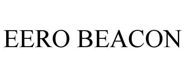 Trademark Logo EERO BEACON