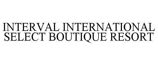  INTERVAL INTERNATIONAL SELECT BOUTIQUE RESORT