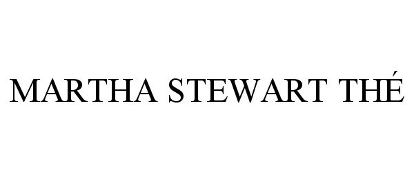 Trademark Logo MARTHA STEWART THÉ