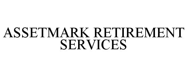 Trademark Logo ASSETMARK RETIREMENT SERVICES