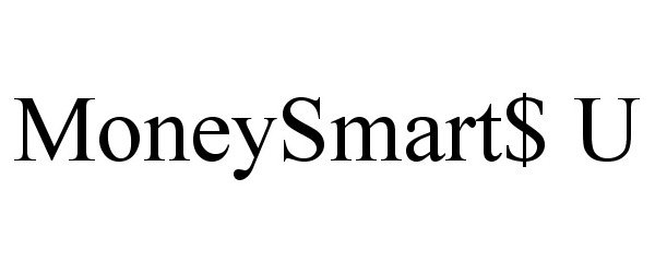 Trademark Logo MONEYSMART$ U