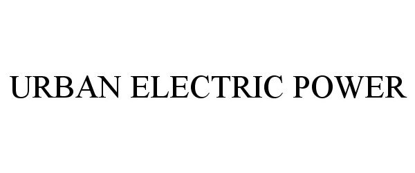 Trademark Logo URBAN ELECTRIC POWER