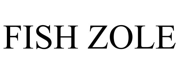 Trademark Logo FISH ZOLE