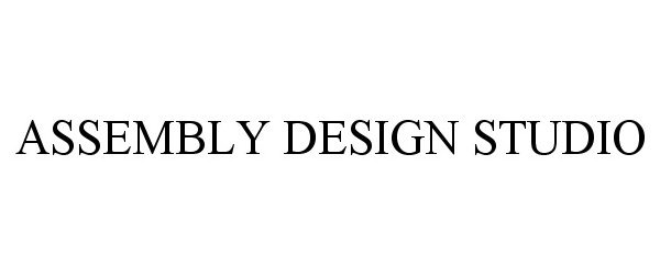 Trademark Logo ASSEMBLY DESIGN STUDIO