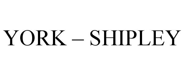 Trademark Logo YORK - SHIPLEY