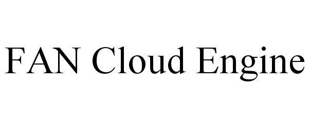 Trademark Logo FAN CLOUD ENGINE