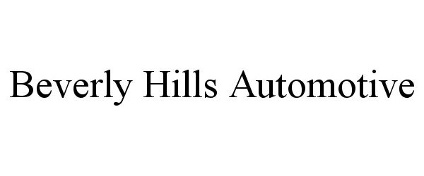 Trademark Logo BEVERLY HILLS AUTOMOTIVE