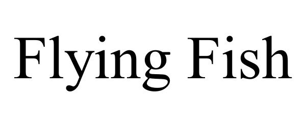 Trademark Logo FLYING FISH