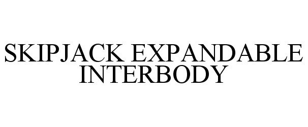 Trademark Logo SKIPJACK EXPANDABLE INTERBODY