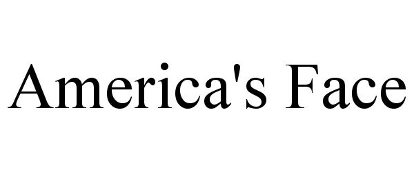 Trademark Logo AMERICA'S FACE