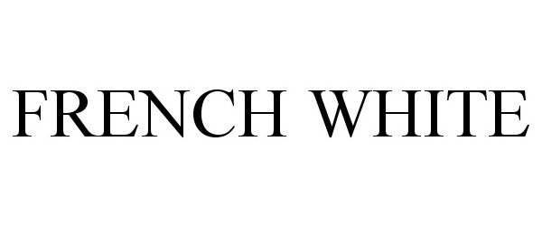 Trademark Logo FRENCH WHITE