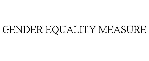 Trademark Logo GENDER EQUALITY MEASURE