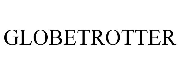 Trademark Logo GLOBETROTTER