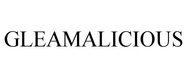 Trademark Logo GLEAMALICIOUS