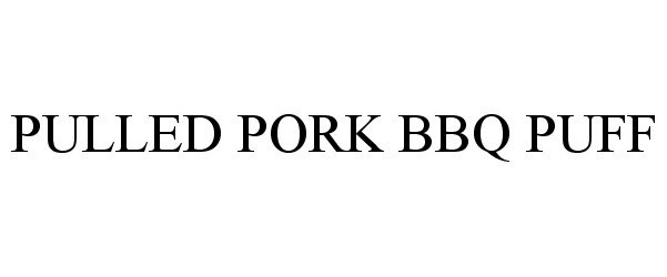 Trademark Logo PULLED PORK BBQ PUFF