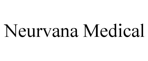 Trademark Logo NEURVANA MEDICAL