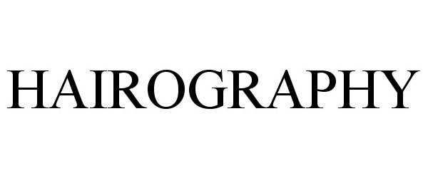 Trademark Logo HAIROGRAPHY