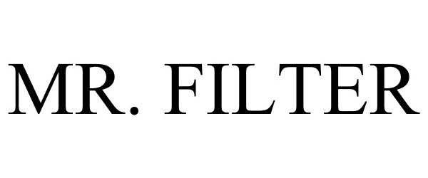 Trademark Logo MR. FILTER