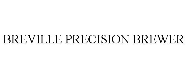 Trademark Logo BREVILLE PRECISION BREWER
