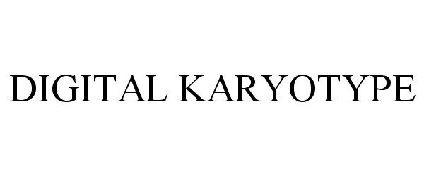 Trademark Logo DIGITAL KARYOTYPE