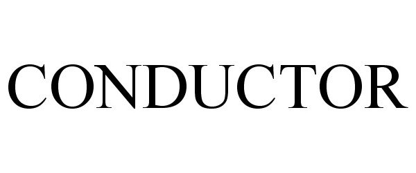 Trademark Logo CONDUCTOR