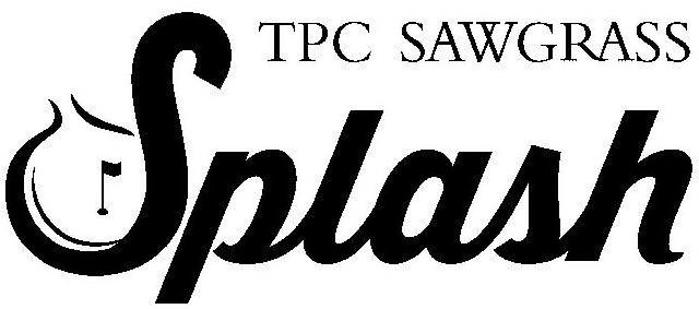  TPC SAWGRASS SPLASH